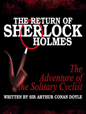 cover image of The Return of Sherlock Holmes: The Adventure of the Solitary Cyclist